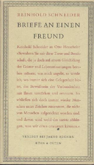 Schneider, Reinhold  Briefe an einen Freund. Mit Erinnerungen von Otto Heuschele. 