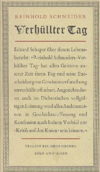 Schneider, Reinhold  Verhüllter Tag. 6. Auflage. 