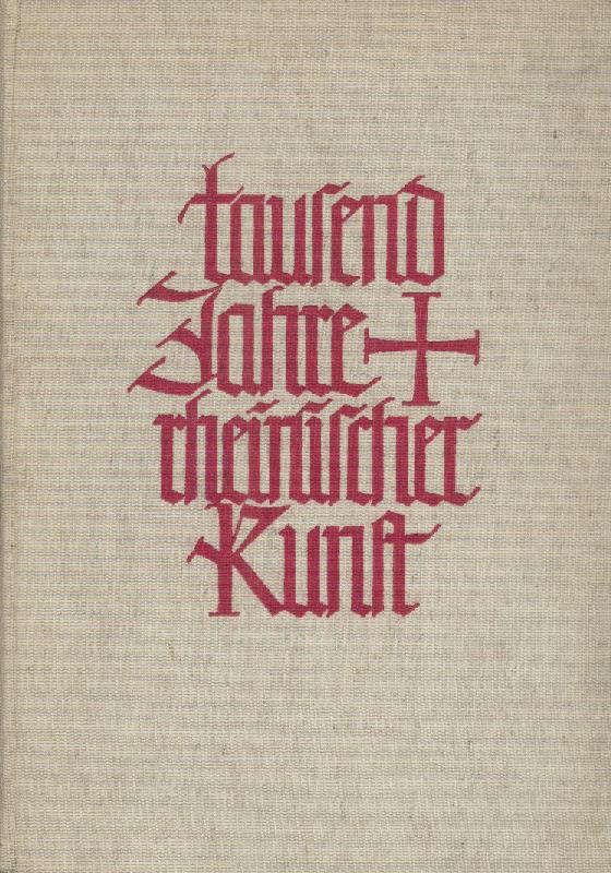 Reiners, Heribert  Tausend Jahre rheinischer Kunst. 3. neubearbeitete Auflage. 