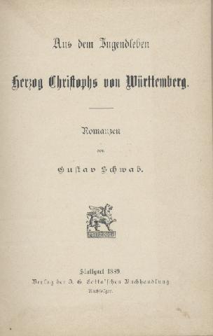 Schwab, Gustav  Aus dem Jugendleben Herzog Christophs von Württemberg. Romanzen. 