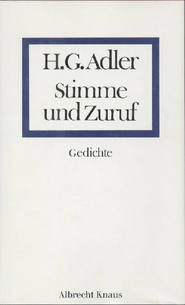 Adler, Hans G.  Stimme und Zuruf. Gedichte. 