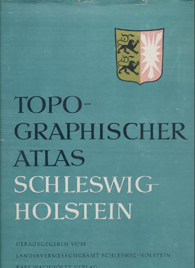   Topographischer Atlas Schleswig-Holstein. 83 Kartenausschnitte ausgewählt und erläutert von Christian Degn und Uwe Muuß. Hrsg. vom Landesvermessungsamt Schleswig-Holstein. 