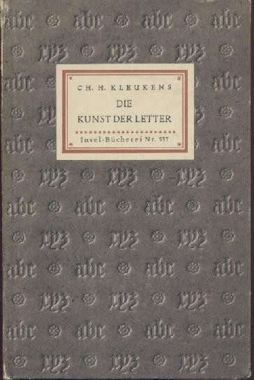 Kleukens, Christian Heinrich  Die Kunst der Letter. 