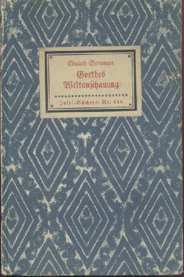 Spranger, Eduard  Goethes Weltanschauung. 