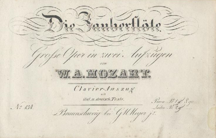 Mozart, Wolfgang Amadeus  Die Zauberflöte. Große Oper in zwei Aufzügen. Clavier-Auszug mit ital. u. deutsch. Texte. 