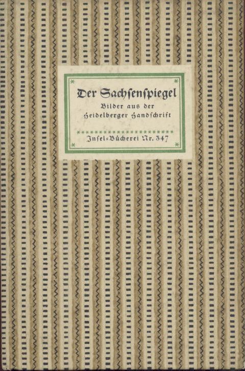 Künßberg, Eberhard v. (Hrsg.)  Der Sachsenspiegel. Bilder aus der Heidelberger Handschrift. Eingeleitet u. erläutert v. Eberhard v. Künßberg. 