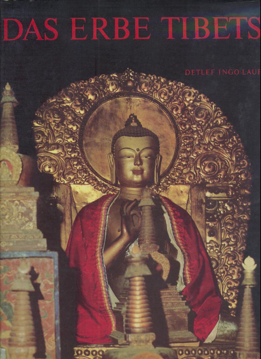 Lauf, Detlef Ingo  Das Erbe Tibets. Wesen und Deutung der buddhistischen Kunst von Tibet. 