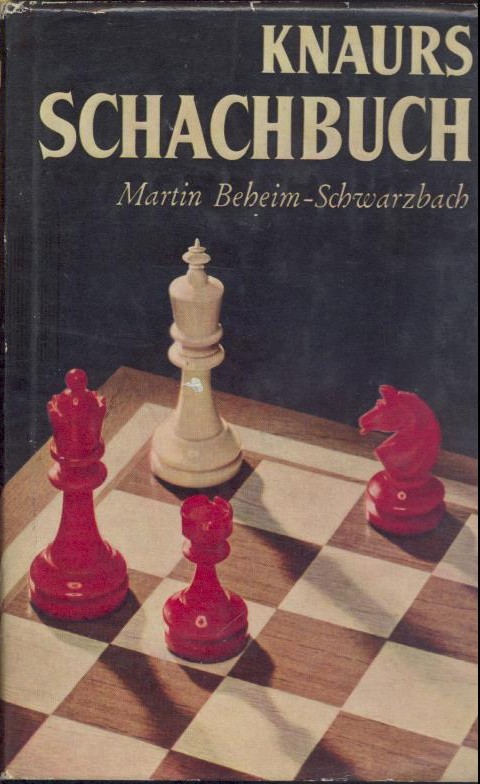 Beheim-Schwarzbach, Martin  Knaurs Schachbuch. Ein Jahrhundert Schach in Meisterpartien. 