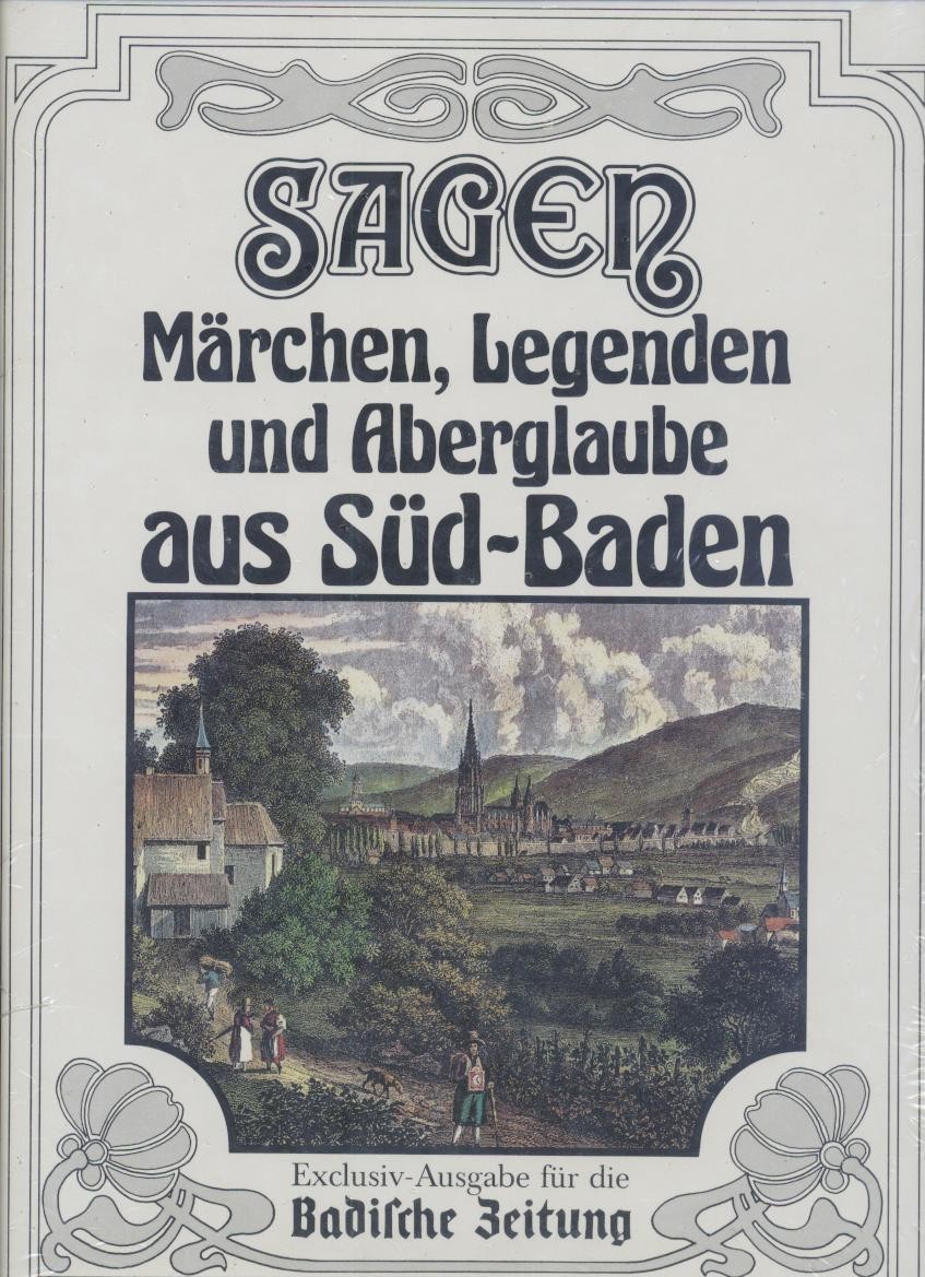 Dettmar, Helge (Hrsg.)  Sagen, Märchen, Legenden und Aberglaube aus Süd-Baden. Gesammelt von Helge Dettmar. 
