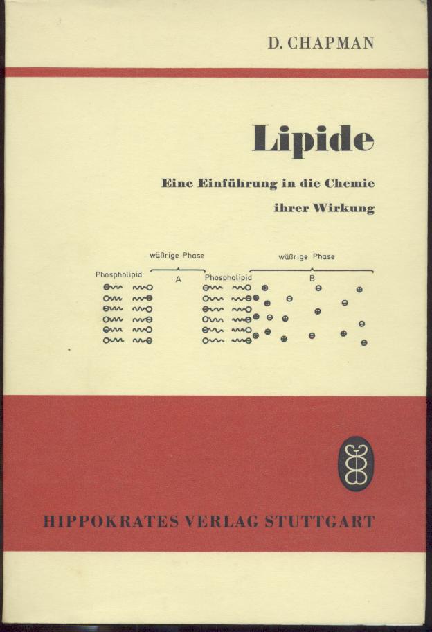 Chapman, Dennis  Lipide. Eine Einführung in die Chemie ihrer Wirkung. Übersetzung u. Vorwort von Hans Reuter. 