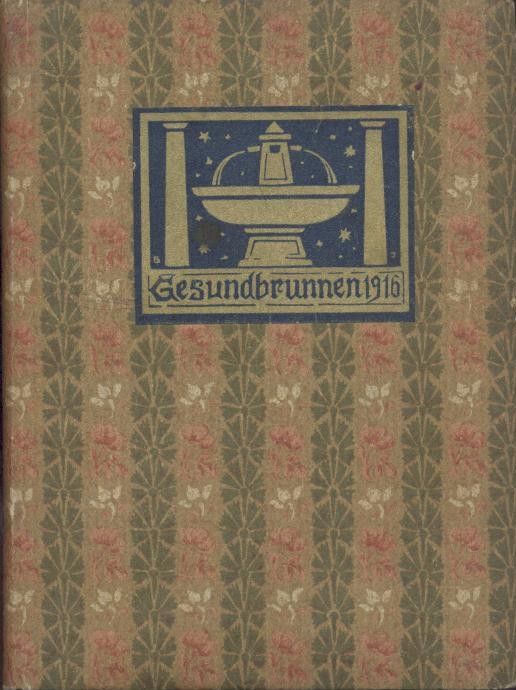 Dürerbund (Hrsg.)  Gesundbrunnen 1916. Hrsg. vom Dürerbund. 