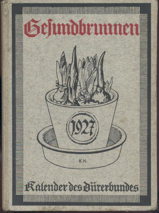 Dürerbund (Hrsg.)  Gesundbrunnen 1927. Hrsg. vom Dürerbund. 