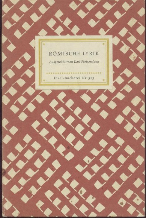 Preisendanz, Karl (Hrsg.)  Römische Lyrik. Eine Auslese. Neue durchgesehene Ausgabe. 
