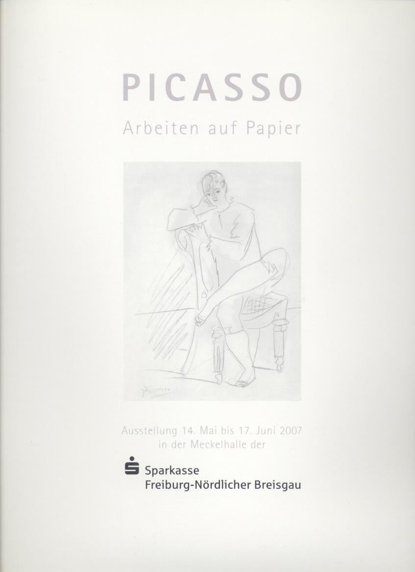 Picasso, Pablo - Doschka, Roland (Hrsg.)  Picasso. Arbeiten auf Papier. Hommage zum 125. Geburtstag 1881-2006. 