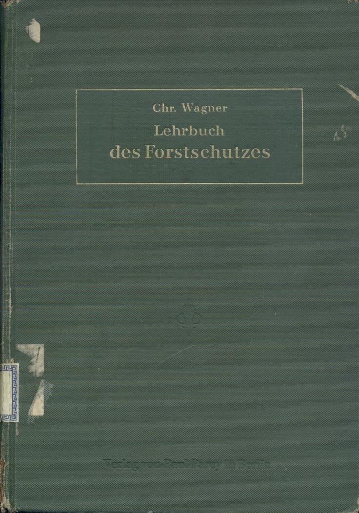 Wagner, Christoph  Lehrbuch des Forstschutzes. 