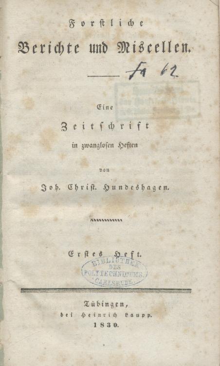 Hundeshagen, Johann Christian  Forstliche Berichte und Miscellen. Eine Zeitschrift in zwanglosen Heften. Heft 1 und 2 in 1 Band (mehr nicht erschienen). 