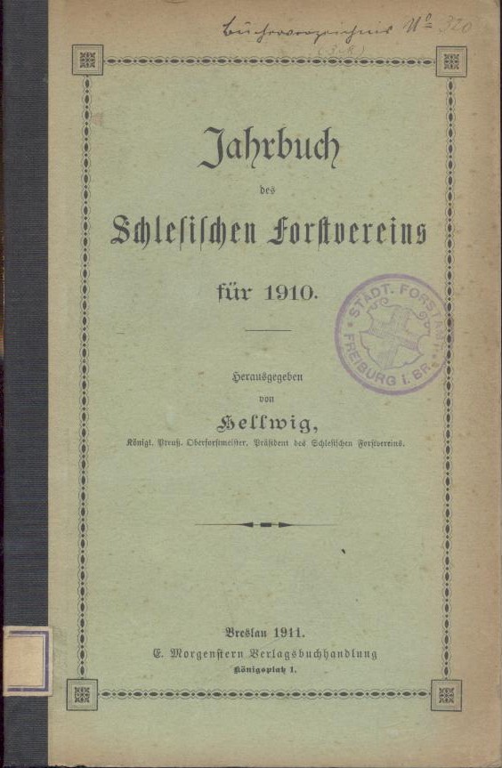 Hellwig, Ernst (Hrsg.)  Jahrbuch des Schlesischen Forstvereins für 1910. 