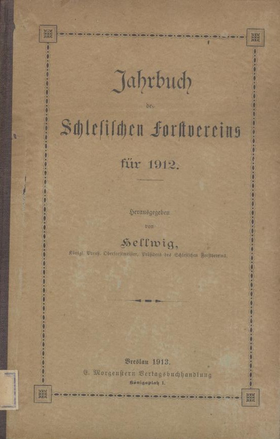 Hellwig, Ernst (Hrsg.)  Jahrbuch des Schlesischen Forstvereins für 1912. 