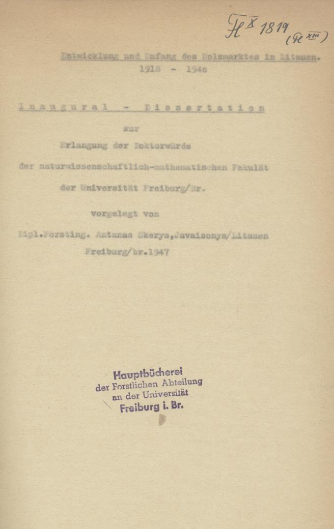Skerys, Antanas  Entwicklung und Umfang des Holzmarktes 1918-1940 in Litauen. Dissertation. 