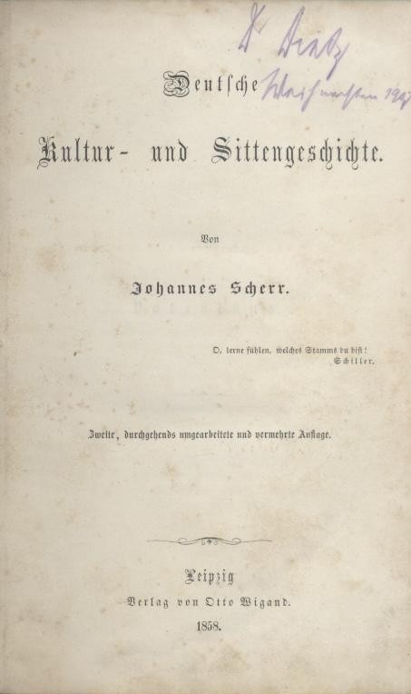 Scherr, Johannes  Deutsche Kultur- und Sittengeschichte. 2. durchgehends umgearbeitete und vermehrte Auflage. 