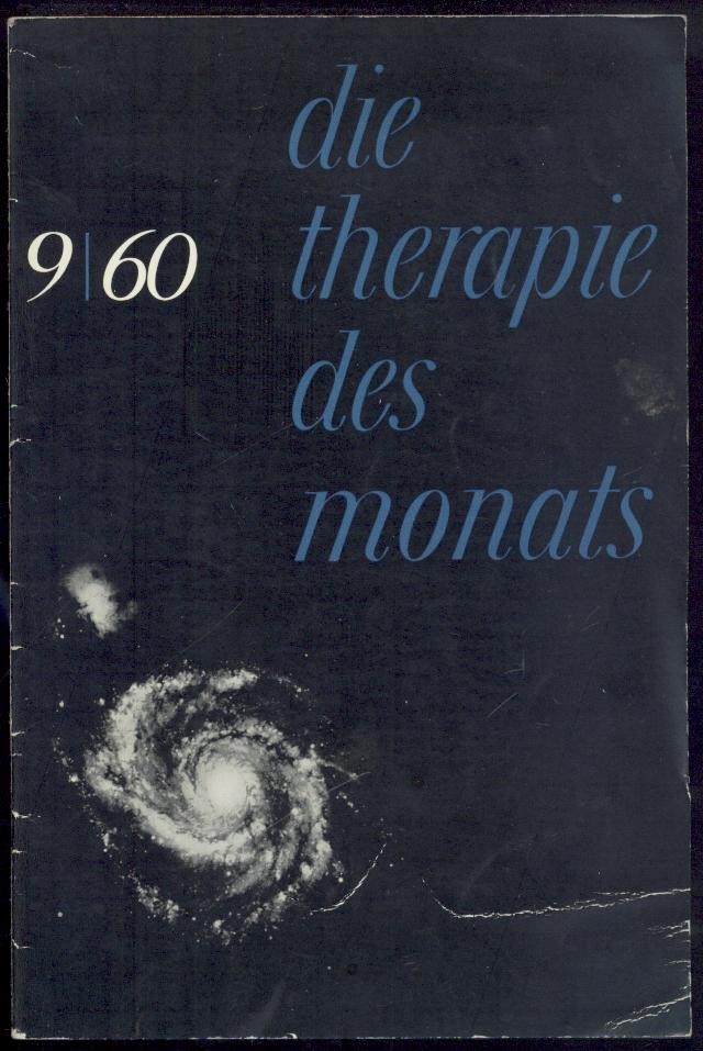 Wolf, Hans (Hrsg.)  Die Therapie des Monats. Heft 9, 1960: Hans Wolf: Der Welten Ozean. Ernst Kern: Die Orgel. A.W. Stromenger Conrady: Albert Schweitzer und Albert Einstein. 