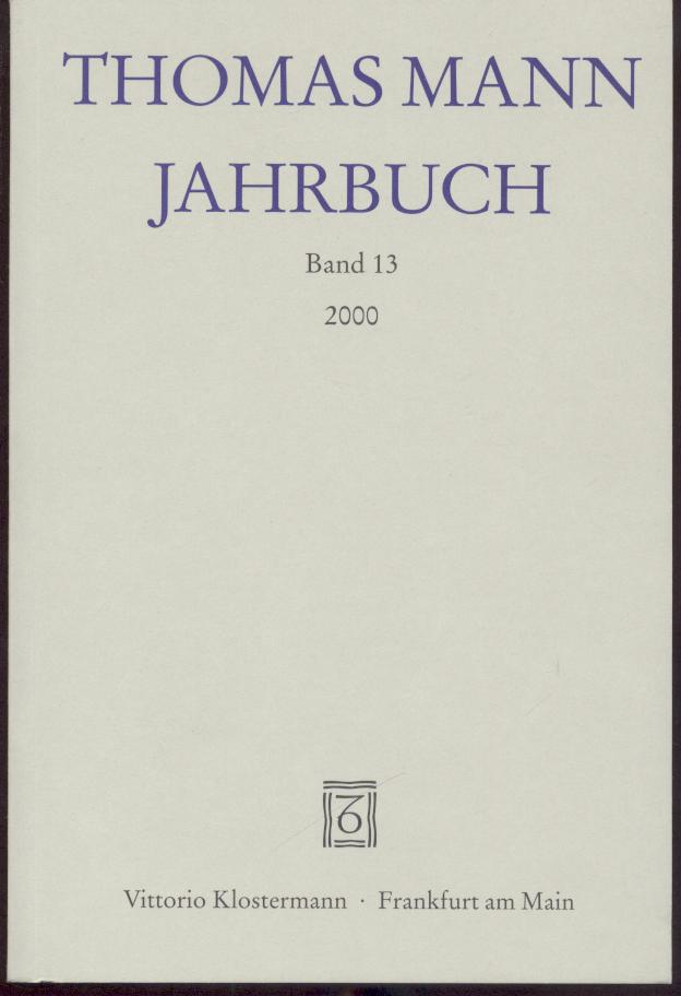 Heftrich, Eckhard u. Thomas Sprecher (Hrsg.)  Thomas Mann Jahrbuch. Band 13: 2000. 