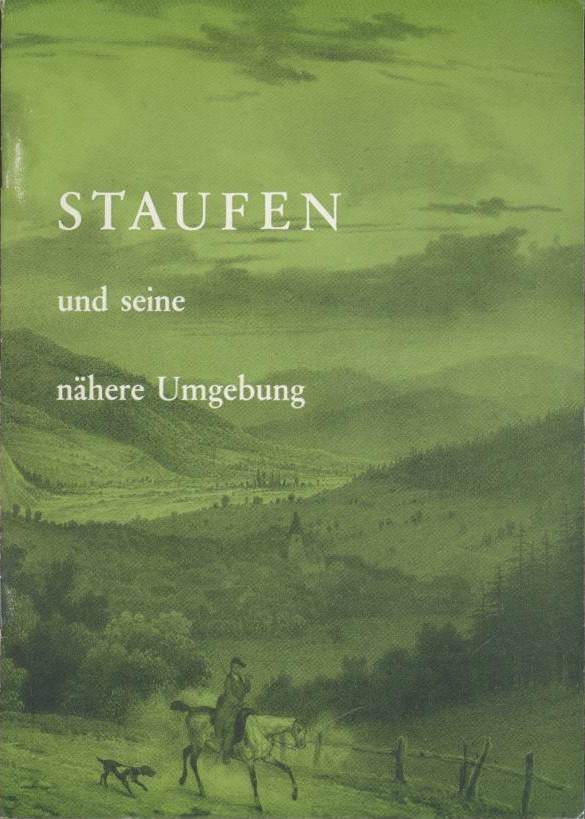 Leis, E.  Staufen und seine nähere Umgebung. 2. Auflage überarbeitet von Johannes Stocker. 
