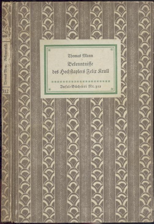 Mann, Thomas  Bekenntnisse des Hochstaplers Felix Krull. Buch der Kindheit. 31.-40. Tsd. 