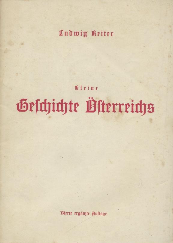 Reiter, Ludwig  Kleine Geschichte Österreichs. 4. ergänzte Auflage. 