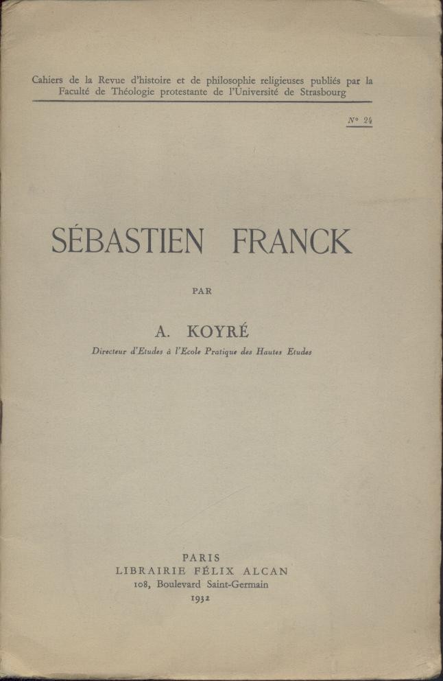 Koyré, Alexandre  Sébastien Franck. 
