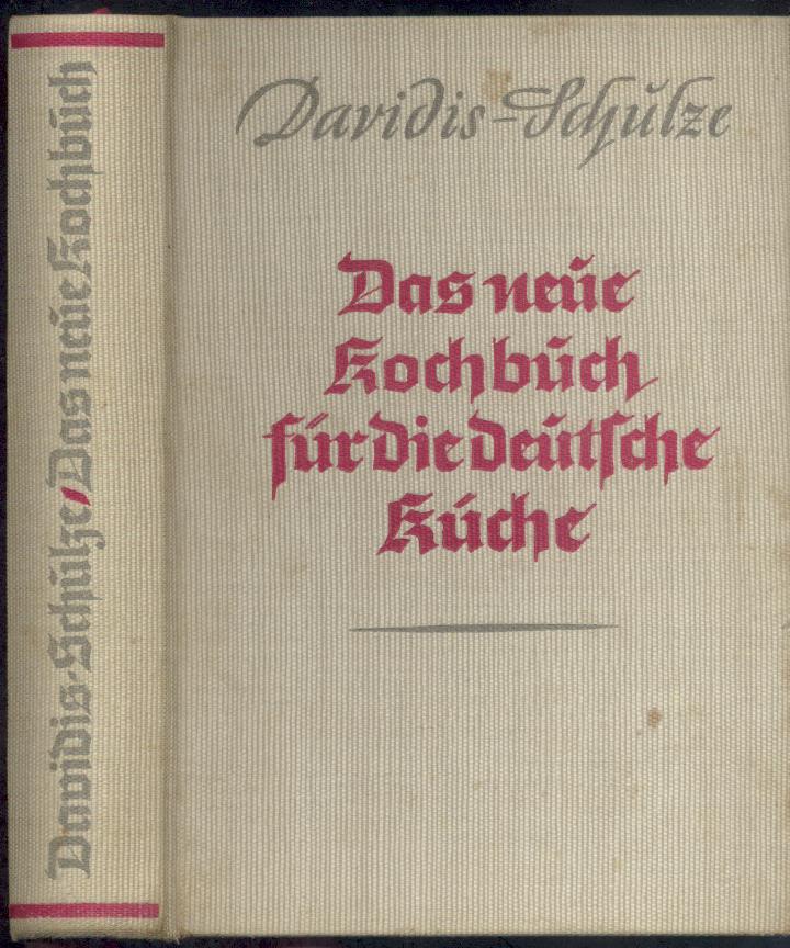 Davidis-Holle, Henriette - Schulze, Ida (Hrsg.)  Das neue Kochbuch für die deutsche Küche. Hrsg. v. Ida Schulze (12. neubearbeitete Auflage). 