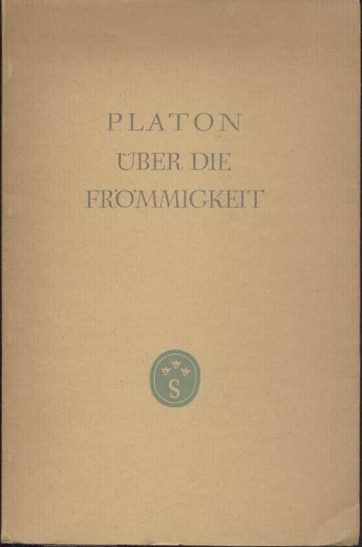 Platon  Über die Frömmigkeit. Euthyphron. Übertragung und Nachwort von Klaus Reich. 