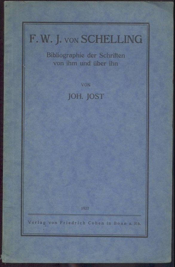 Jost, Johannes  F.W.J. von Schelling. Bibliographie der Schriften von ihm und über ihn. 