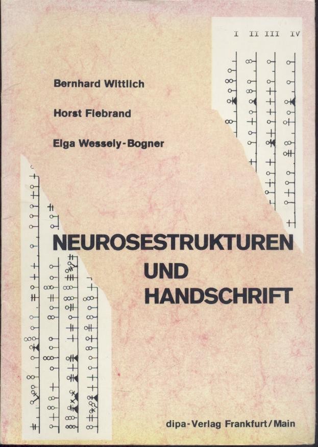 Wittlich, Bernhard, Horst Fiebrand u. Elga Wessely-Bogner  Neurosestrukturen und Handschrift. 