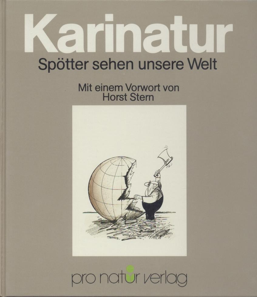 Müller, Gerd A.  Karikatur. Karinatur. Spötter sehen unsere Welt. Vorwort von Horst Stern. 