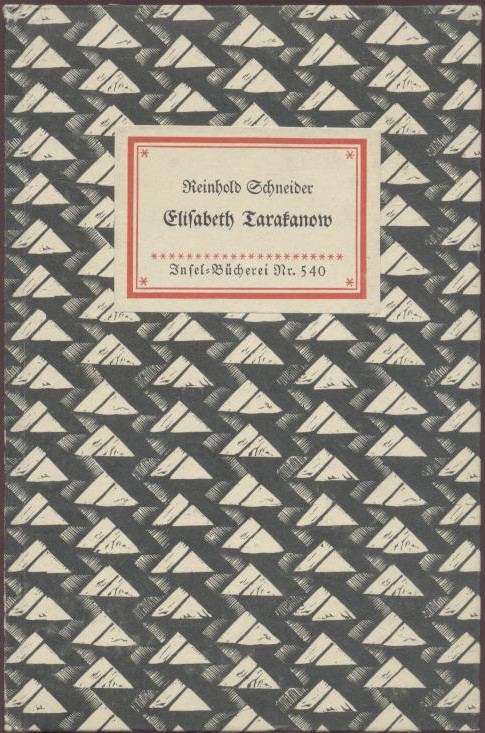 Schneider, Reinhold  Elisabeth Tarakanow. Erzählung. 