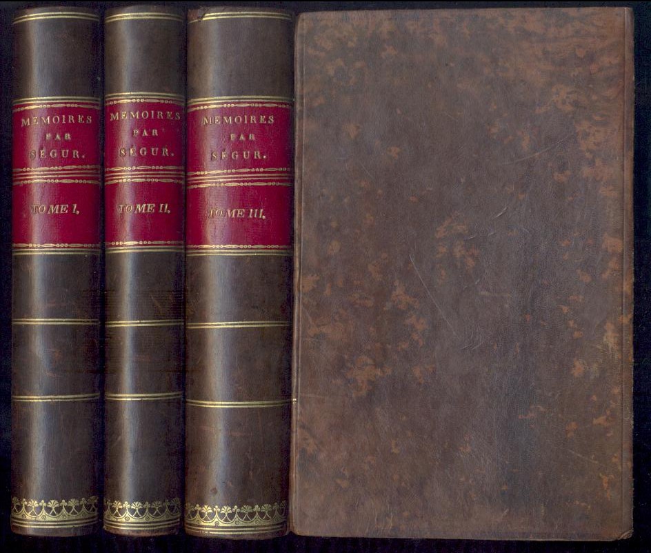 Ségur, Louis-Philippe de  Mémoires ou souvenirs et anecdotes. 3 volumes. 