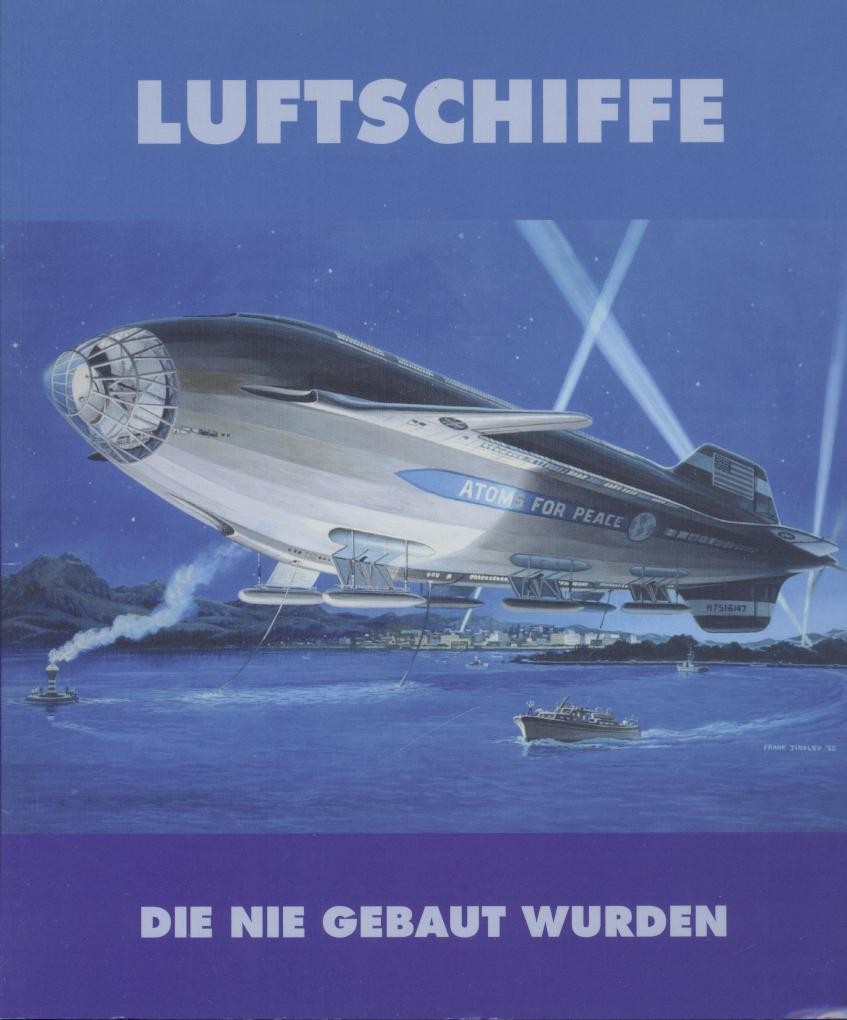 Meighörner, Wolfgang (Hrsg.)  Luftschiffe, die nie gebaut wurden. Ausstellungskatalog. 