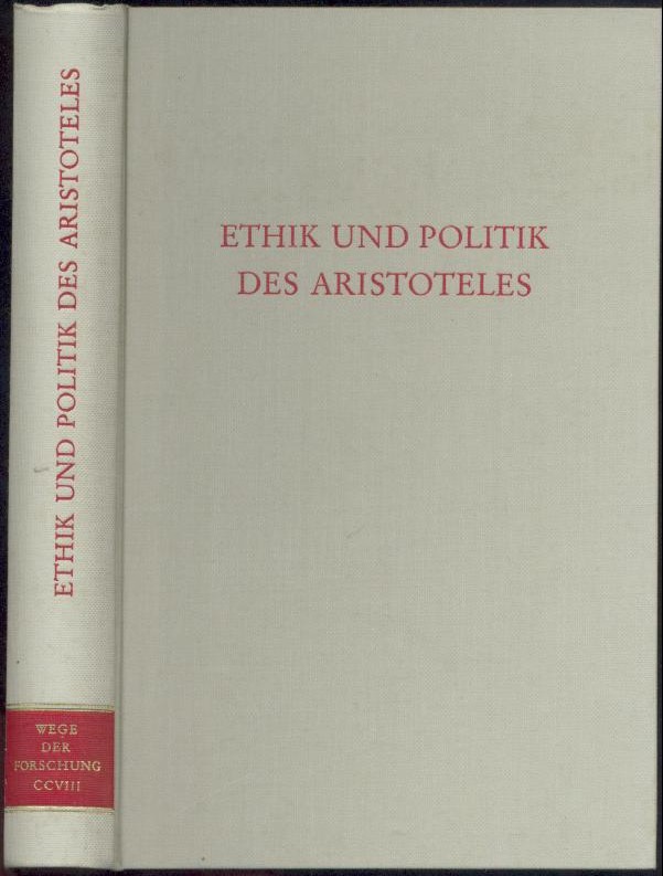 Hager, Fritz-Peter (Hrsg.)  Ethik und Politik des Aristoteles. 