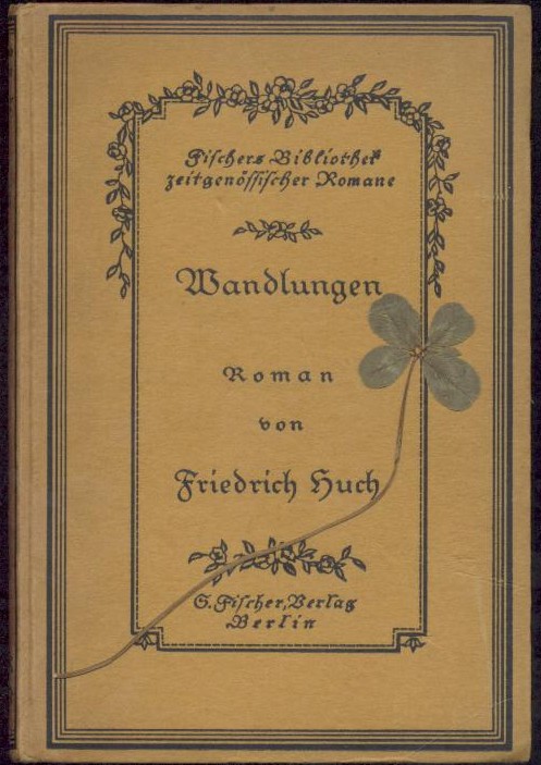Huch, Friedrich  Wandlungen. Roman. 