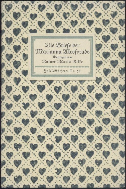 Rilke, Rainer Maria (Hrsg. u. Übertragung)  Portugiesische Briefe. Die Briefe der Marianna Alcoforado. Übertragen von Rainer Maria Rilke. 26.-30. Tsd. 