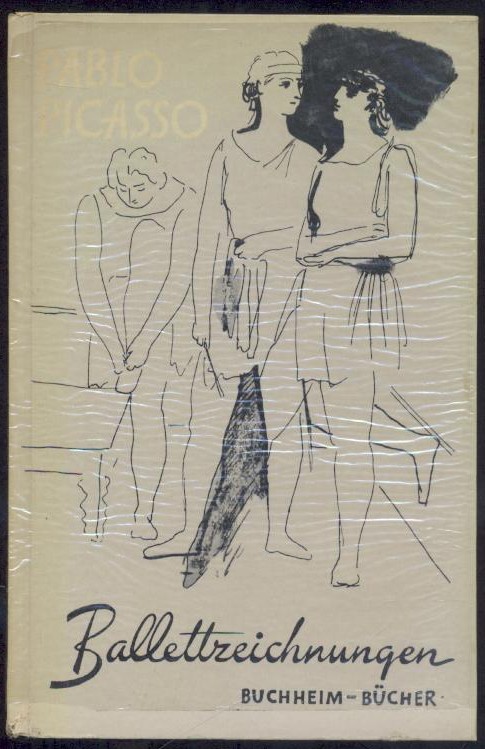 Picasso, Pablo  Ballettzeichnungen. Einleitung von Herbert Asmodi. 