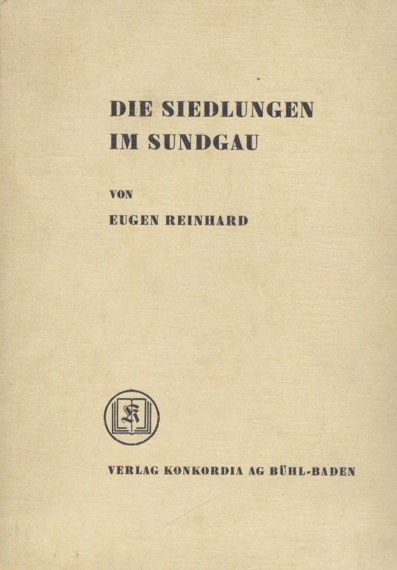 Reinhard, Eugen  Die Siedlungen im Sundgau. 