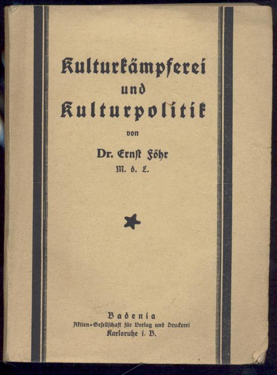 Föhr, Ernst  Kulturkämpferei und Kulturpolitik. 