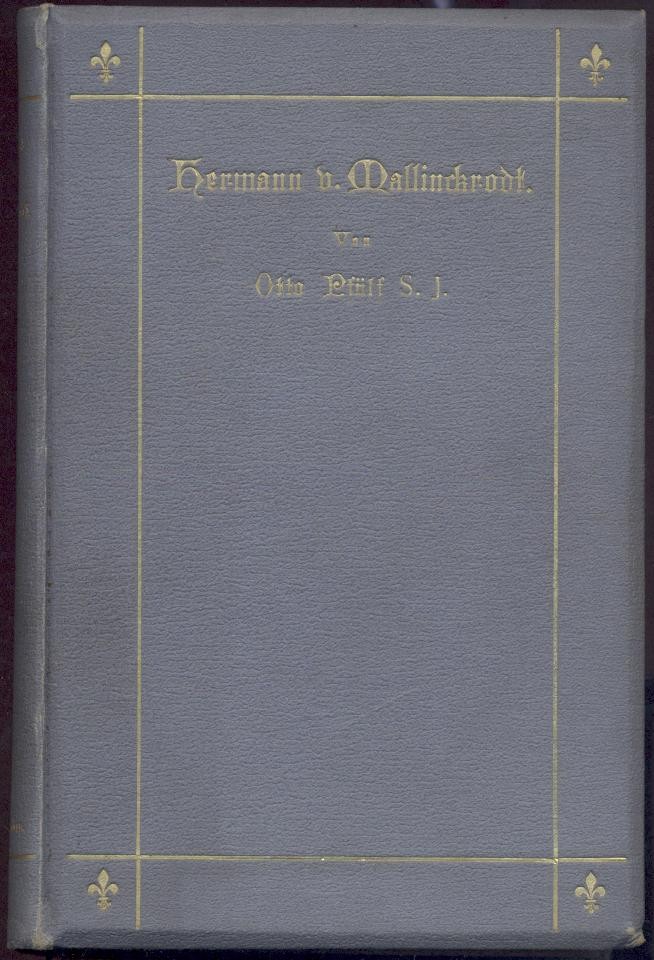 Pfülf, Otto  Hermann v. Mallinckrodt. Die Geschichte seines Lebens. 