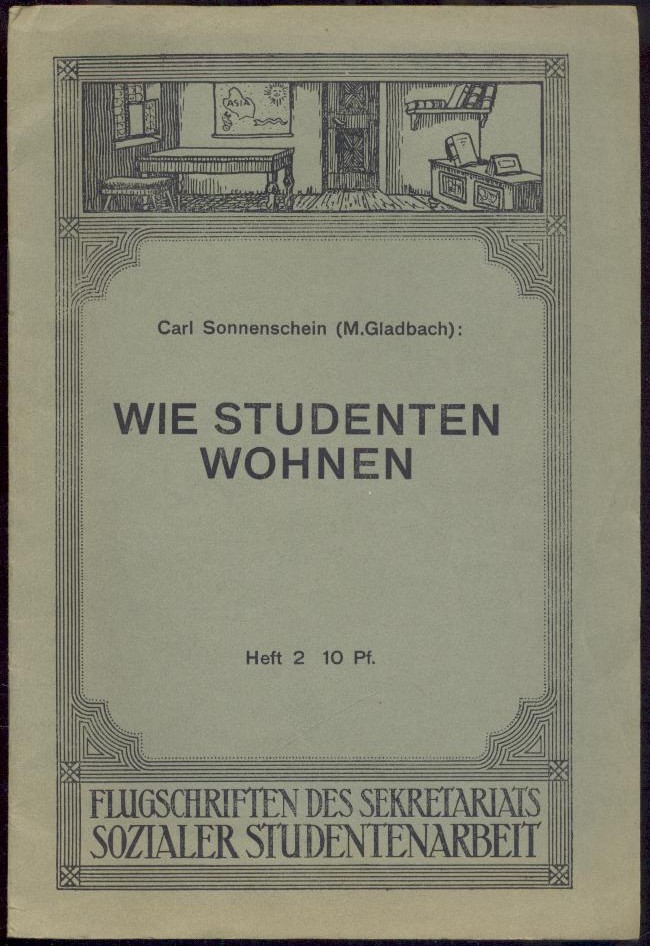 Sonnenschein, Carl  Wie Studenten wohnen. Der Sozialstudentischen Zentrale München gewidmet. 