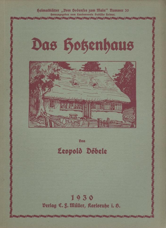 Döbele, Leopold  Das Hotzenhaus. 