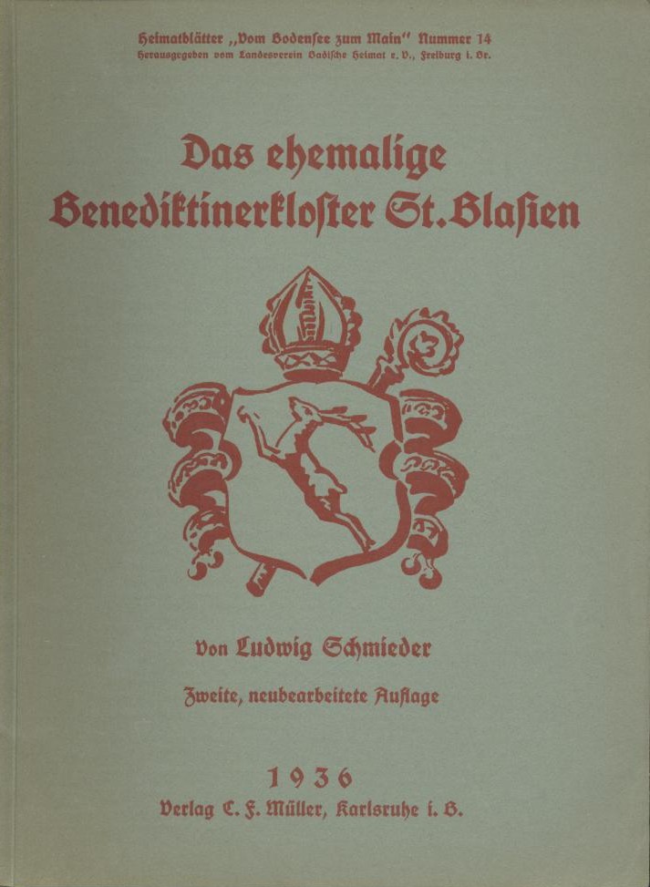 Schmieder, Ludwig  Das ehemalige Benediktinerkloster St. Blasien. 2. neubearbeitete Auflage. 
