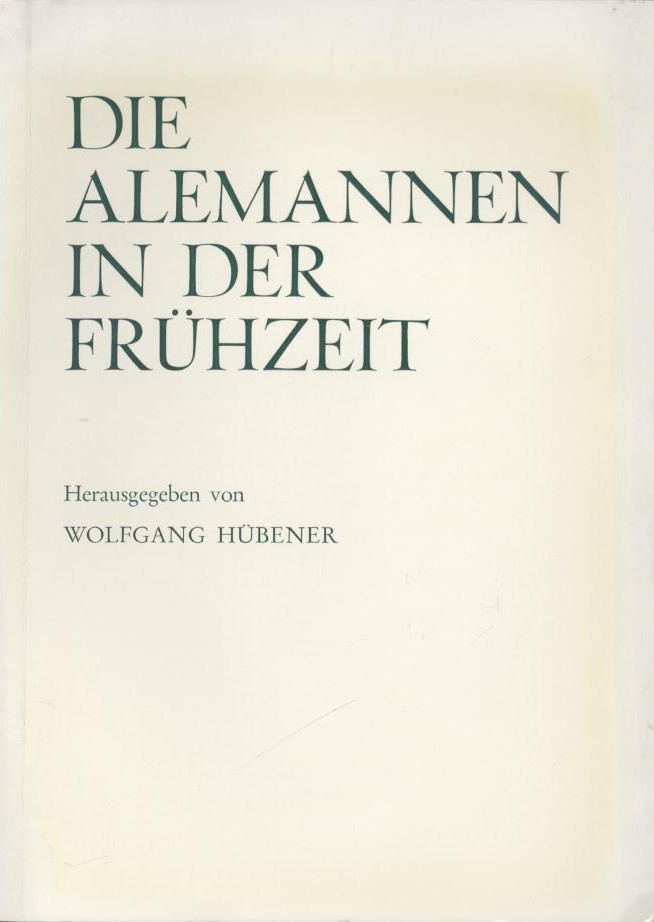 Hübener, Wolfgang (Hrsg.)  Die Alemannen in der Frühzeit. 
