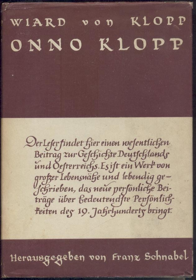 Klopp, Wiard v. - Schnabel, Franz (Hrsg.)  Onno Klopp. Leben und Wirken. Hrsg. von Franz Schnabel. 